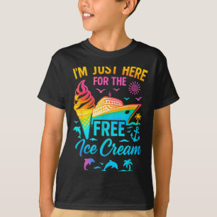 I'm Just Here For The Ice Cream Family Cruise Trip T-Shirt