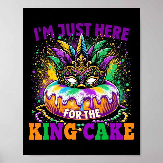 I'm Just Here For The King Cake Mardi Gras  Poster (Front)