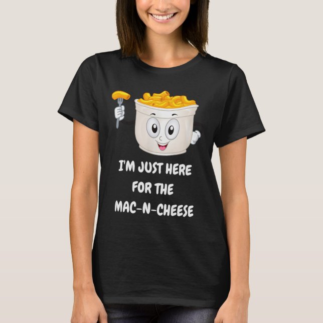 I'm Just Here For The Mac-n-cheese Funny Kids Shir T-Shirt (Front)