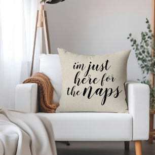 I'm Just Here for the Naps   Rustic Ivory Throw Pillow