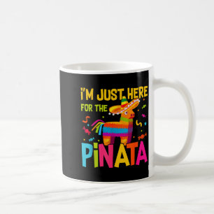 I'm Just Here For The Nata Funny Mexican Party Coffee Mug