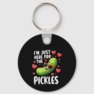 I'm Just Here For The Pickles Keychain
