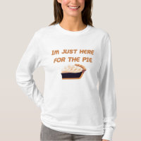 Im Just Here For The Pie