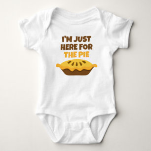 I'm Just Here for The Pie Thanksgiving  Baby Bodysuit