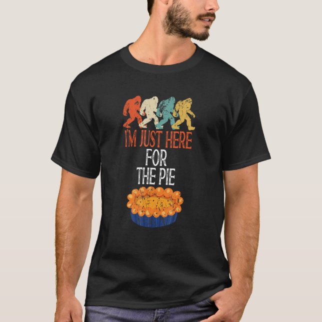 I'm Just Here For The Pie  Thanksgiving Joke Adult T-Shirt (Front)