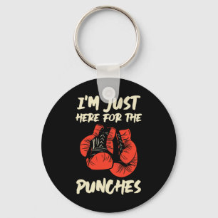 Im Just Here For The Punches Kickboxing Kickboxer Keychain