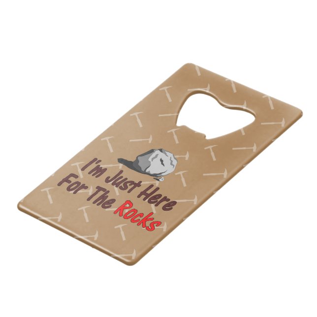 I'm Just Here For The Rocks Wallet Bottle Opener (Front Angled)