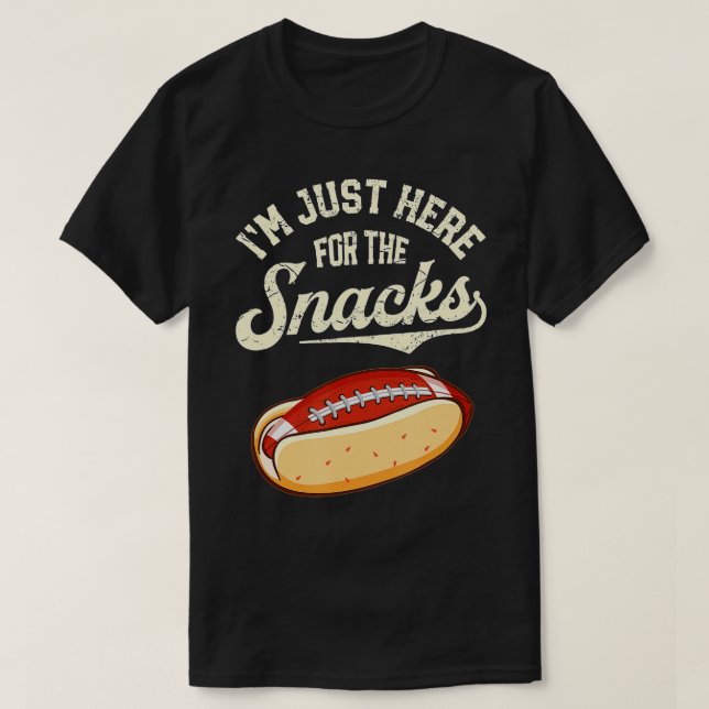 I'm Just Here For The Snacks fantasy family Funny  T-Shirt (Design Front)