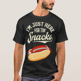I'm Just Here For The Snacks fantasy family Funny  T-Shirt