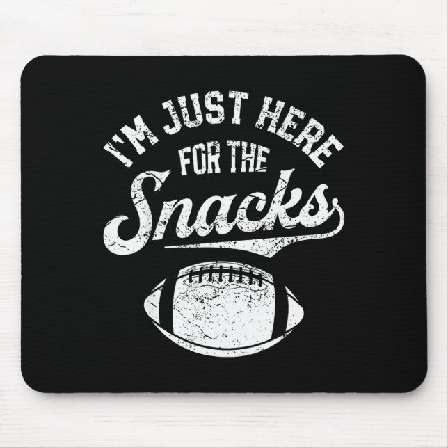 I'm Just Here For The Snacks Funny Fantasy Footbal Mouse Pad (Front)