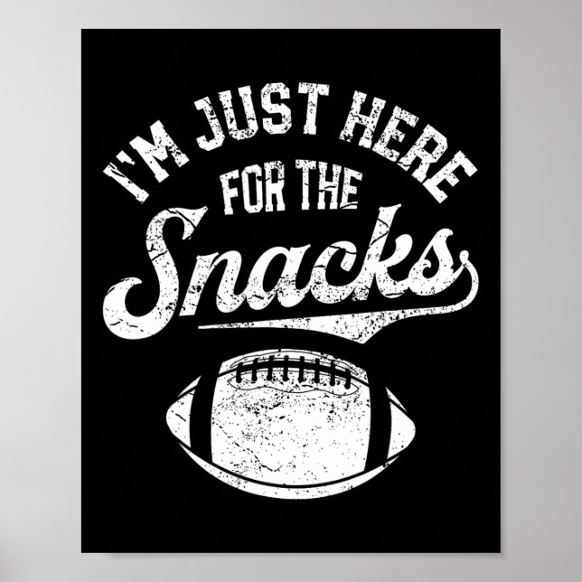 I'm Just Here For The Snacks Funny Fantasy Footbal Poster (Front)