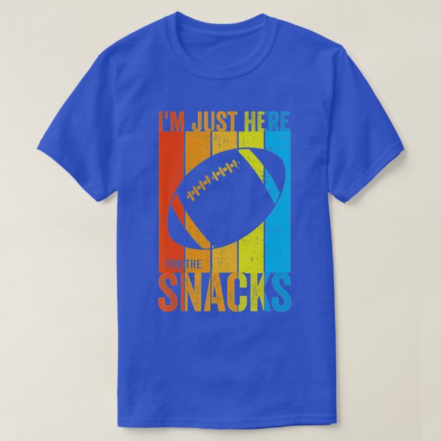 I'm Just Here For The Snacks Funny Fantasy Footbal T-Shirt (Design Front)