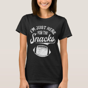 I'm Just Here For The Snacks Funny Fantasy Footbal T-Shirt