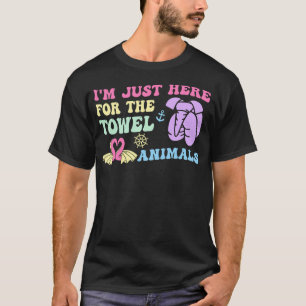 I'm Just Here For The Towel Animals Apparel T-Shirt