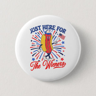 I'm Just Here For The Wieners 4th Of July Hot Dog  2 Inch Round Button