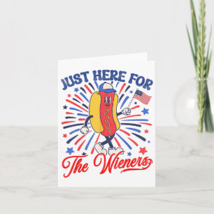 I'm Just Here For The Wieners 4th Of July Hot Dog Card