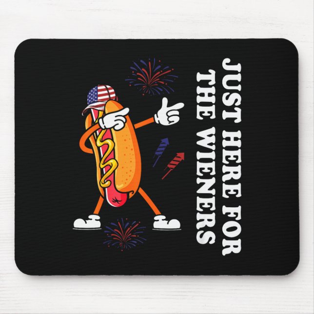 I'm Just Here For The Wieners Funny 4th Of July  Mouse Pad (Front)