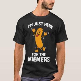 I'M Just Here For The Wieners Funny Hot Dog T-Shirt