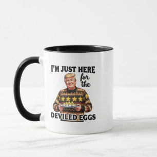 I'm Just Here Here for the Deviled Eggs Trump  Mug
