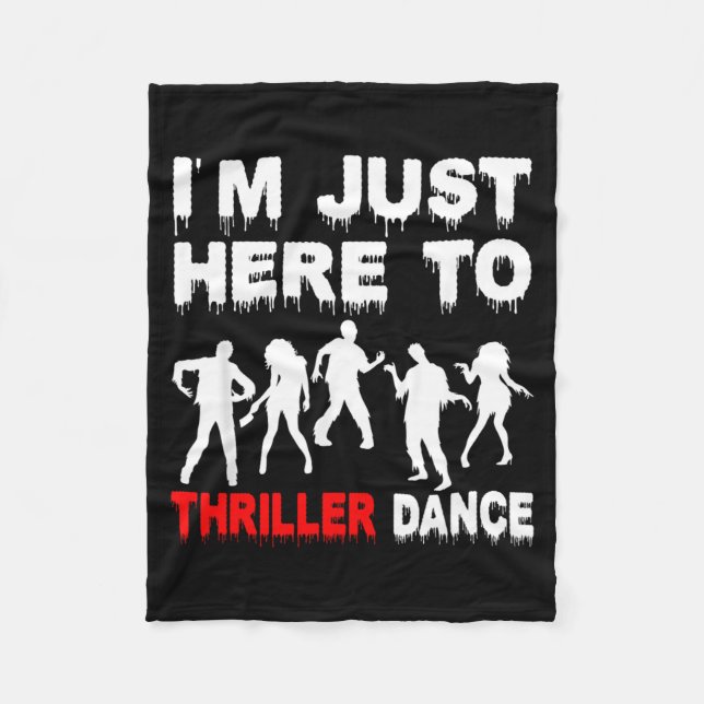 Im Just Here to Dance Zombie Funny Halloween Dance Fleece Blanket (Front)