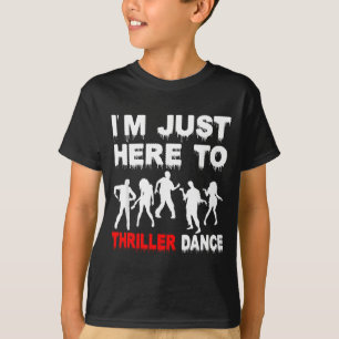 Im Just Here to Dance Zombie Funny Halloween Dance T-Shirt