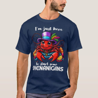Im Just Here To Start Some Shenanigans TShirt - 3