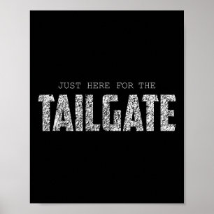 I'm Just Here To Tailgate Football Fan Men Women Poster