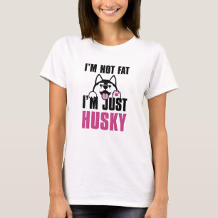 I'm Just Husky T-Shirt
