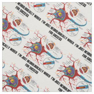 I'm Just Neurologically Wired For Success Neuron Fabric