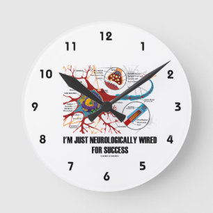 I'm Just Neurologically Wired For Success (Neuron) Round Clock