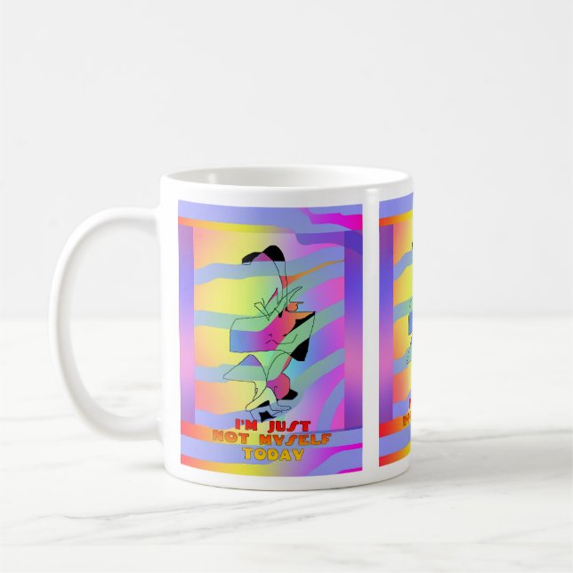 I'm Just Not Myself Today Mug (Left)