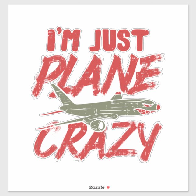 I'm Just Plane Crazy Airplane Fly Aircraft Gift (Sheet)