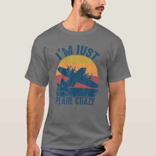 I'm Just Plane Crazy Flying Pilot Airplane Vintage T-Shirt