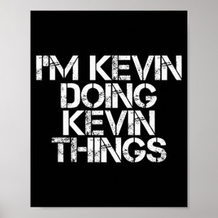 I'm Kevin Doing Kevin Things Shirt Funny Christmas Poster