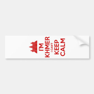 I'm Khmer I Can't Keep Calm Bumper Sticker