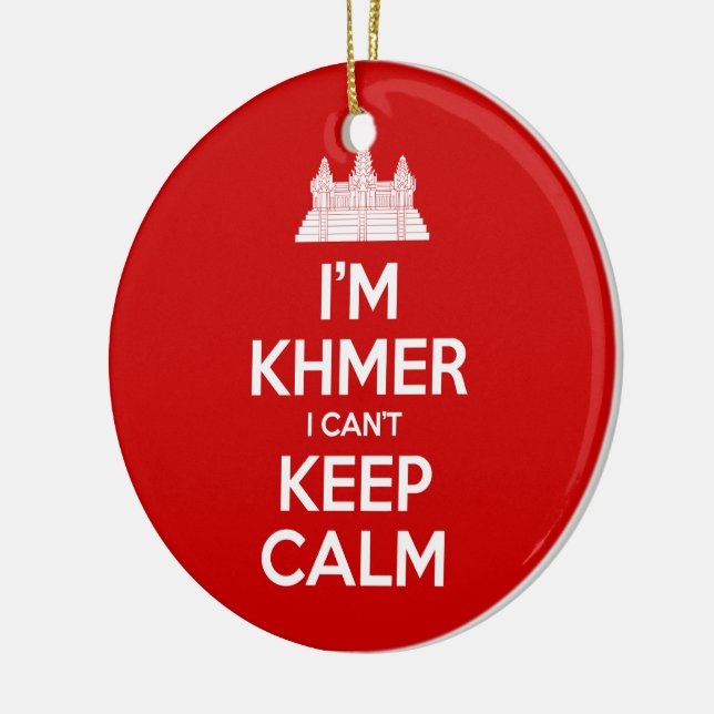 I'm Khmer I Can't Keep Calm Ceramic Ornament (Left)