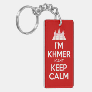 I'm Khmer I Can't Keep Calm Keychain