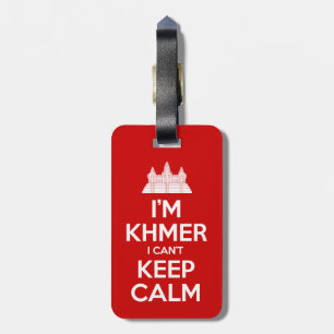 I'm Khmer I Can't Keep Calm Luggage Tag