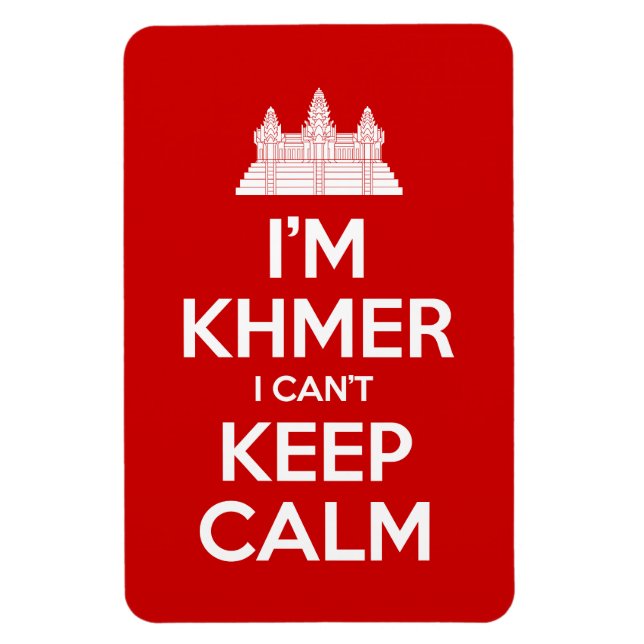 I'm Khmer I Can't Keep Calm Magnet (Vertical)
