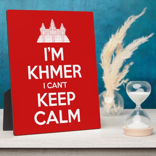 I'm Khmer I Can't Keep Calm Plaque (Side)