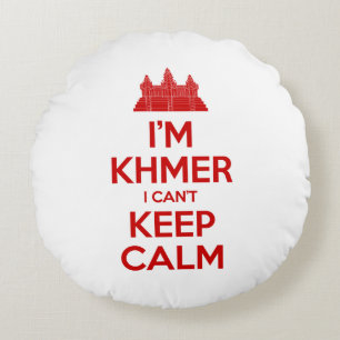 I'm Khmer I Can't Keep Calm Round Pillow