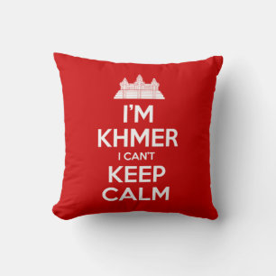 I'm Khmer I Can't Keep Calm Throw Pillow