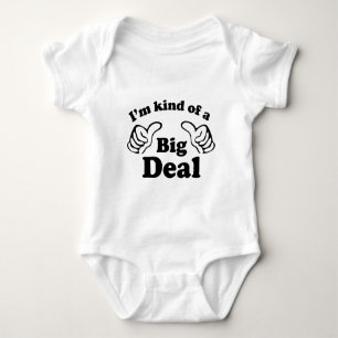 I'm Kind Of A Big Deal Baby Bodysuit
