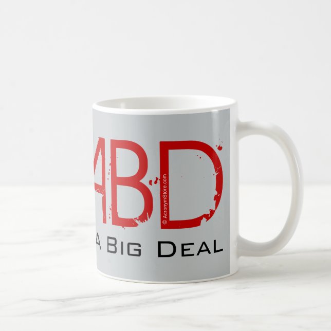 Im Kind of a Big Deal Coffee Mug (Right)