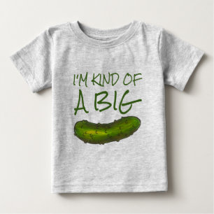 I'm Kind of a Big Dill (Deal) Kosher Green Pickle Baby T-Shirt