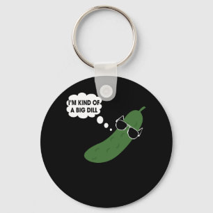 I'm Kind of A Big Dill Funny Pickle with Sunglasse Keychain