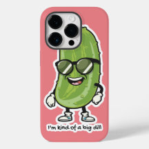 I'm Kind of a Big Dill | pickle wearing sunglasses