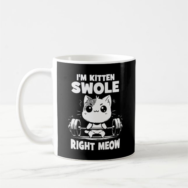 I'm Kitten Swole Right Meow - Gym Cat Motivation Coffee Mug (Left)