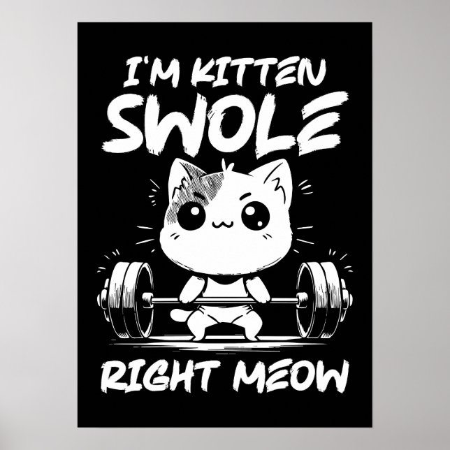 I'm Kitten Swole Right Meow - Gym Cat Motivation Poster (Front)