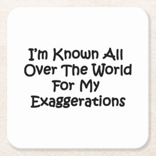 I'm Known All Over The World Square Paper Coaster